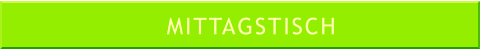 MITTAGSTISCH