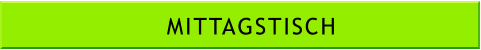 MITTAGSTISCH