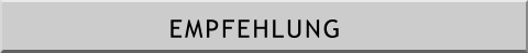 EMPFEHLUNG