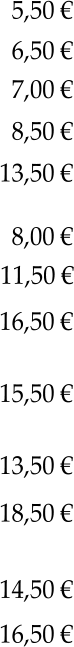 7,00  8,50  13,50  13,50  16,50  18,50  14,50  5,50  6,50  15,50  16,50  8,00  11,50 